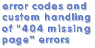 error codes and custom handling of "404 missing page" errors 