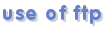 Use of FTP